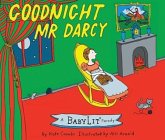 Goodnight Mr. Darcy Goodnight Mr. Darcy