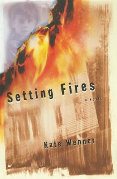 Setting Fires - Wenner, Kate