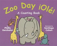 Zoo Day ¡Olé!: A Counting Book - Gershator, Phillis