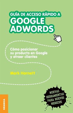 Guía de acceso rápido a Google adwords - Harnett, Mark