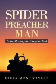 Spider Preacher Man: From Motorcycle Gangs to God - Montgomery, Paula