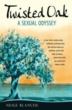 Twisted Oak: A Sexual Odyssey - Blanche, Neige