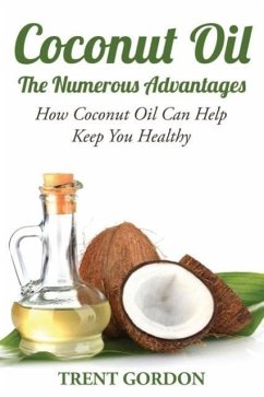 Coconut Oil -The Numerous Advantages: Hygiene, Diet and Weight Loss