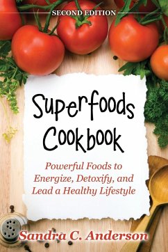 Superfoods Cookbook [Second Edition]