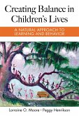 Creating Balance in Children's Lives: A Natural Approach to Learning and Behavior