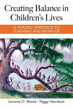 Creating Balance in Children's Lives - Moore, Lorraine O