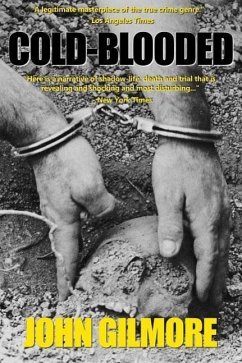 Cold-Blooded: The Charles Howard Schmid Jr. Murders - Gilmore, John