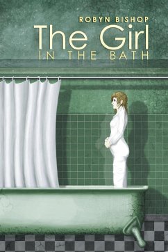 The Girl in the Bath - Bishop, Robyn