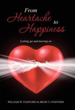 From Heartache to Happiness - Stafford, William W.