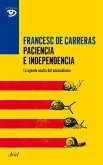 Paciencia e independencia : la agenda oculta del nacionalismo