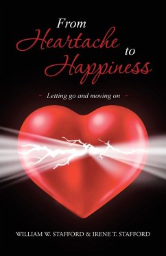 From Heartache to Happiness - Stafford, William W.