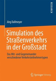 Simulation des Straßenverkehrs in der Großstadt - Dallmeyer, Jörg