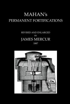 MAHAN'S PERMANENT FORTIFICATIONSRevised & And Enlarged By James Mercur 1887 - Hart, Mahan