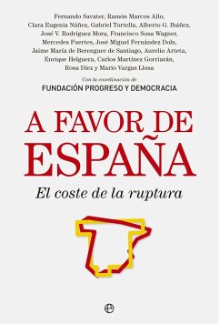 A favor de España : el coste de la ruptura - Fundación Progreso y Democracia