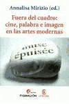 Fuera del cuadro : cine, palabra e imagen en las artes modernas - Mirizio, Annalisa