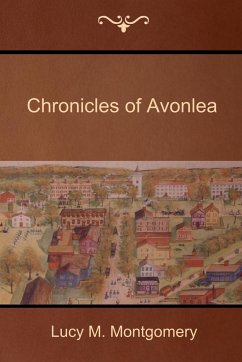 Chronicles of Avonlea - Montgomery, Lucy M.