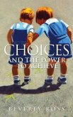 Choices and the Power to Achieve