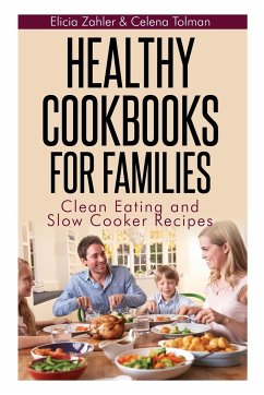 Healthy Cookbooks for Families - Zahler, Elicia; Tolman Celena