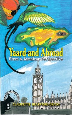 Yaard and Abroad - From a Jamaican Perspective - Beckford-Brady, Claudette