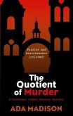 The Quotient of Murder