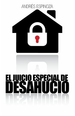 El Juicio Especial de Desahucio - Espinoza, Andres