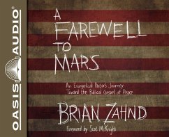 A Farewell to Mars: An Evangelical Pastor's Journey Toward the Biblical Gospel of Peace - Zahnd, Brian