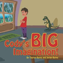 Cody's BIG Imagination! - Burns, Taurus; Burns, Jorian