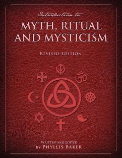 Introduction to Myth, Ritual and Mysticism (Revised Edition) - Baker, Phyllis