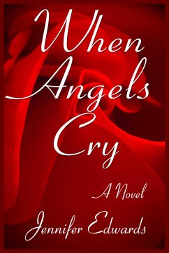 When Angels Cry - Edwards, Jennifer