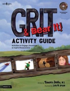 Grit & Bear It! Activity Guide: Activities to Engage, Encourage, and Inspire Perseverancevolume 1 - Zentic, Tamara
