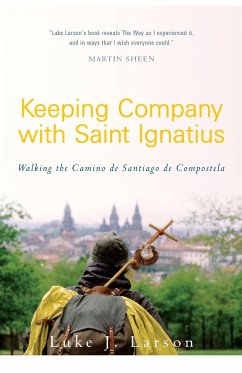 Keeping Company with Saint Ignatius - Larson, Luke