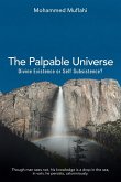 The Palpable Universe