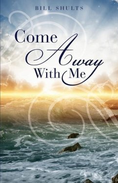 Come Away With Me - Shults, Bill