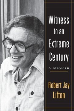 Witness to an Extreme Century - Lifton, Robert Jay