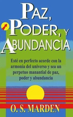 Paz, Poder, y Abundancia - Marden, O. S.