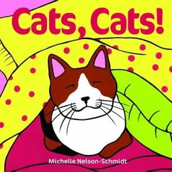 Cats, Cats! - Nelson-Schmidt, Michelle