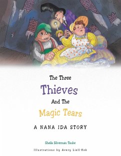 The Three Thieves and the Magic Tears - Taube, Sheila Silverman