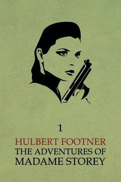 The Adventures of Madame Storey - Footner, Hulbert