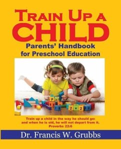 Train Up A Child - Grubbs Ph. D., Francis W.