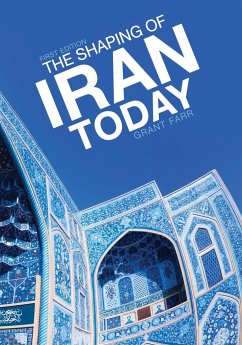 The Shaping of Iran Today - Farr, Grant