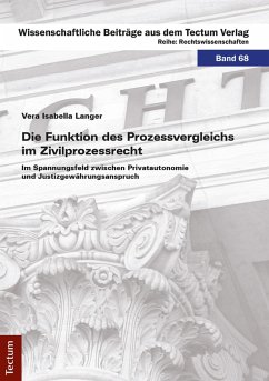 Die Funktion des Prozessvergleichs im Zivilprozessrecht (eBook, PDF) - Langer, Vera Isabella