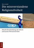 Die missverstandene Religionsfreiheit (eBook, PDF)