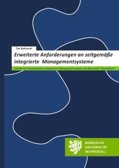 Erweiterte Anforderungen an zeitgemäße integrierte Managementsysteme - Behrendt, Tim