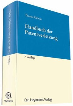 Handbuch der Patentverletzung - Kühnen, Thomas