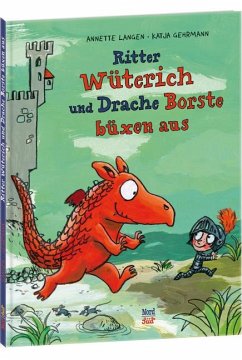 Ritter Wüterich und Drache Borste büxen aus - Langen, Annette
