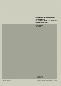 Gewährleistung der Sicherheit von Bauwerken¿Ein alle Bereiche des Bauprozesses erfassendes Konzept - Matousek, M.; Schneider