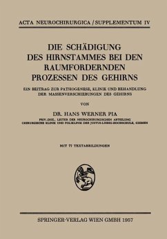 Die Schädigung des Hirnstammes bei den Raumfordernden Prozessen des Gehirns - Pia, Hans W.