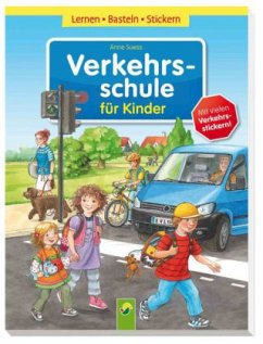 Verkehrsschule für Kinder - Suess, Anne;Scheller, Anne
