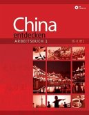 China entdecken - Arbeitsbuch 1