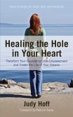 Healing the Hole in Your Heart (eBook, ePUB) Healing the Hole in Your Heart (eBook, ePUB)